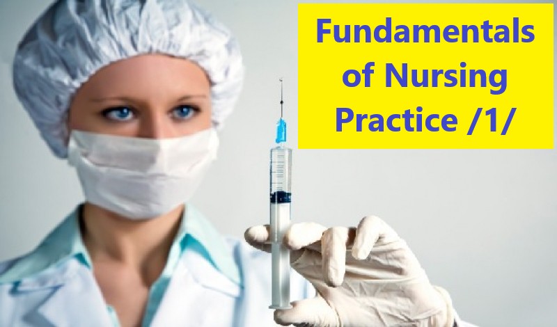 Fundamentals of Nursing /1/ Practice